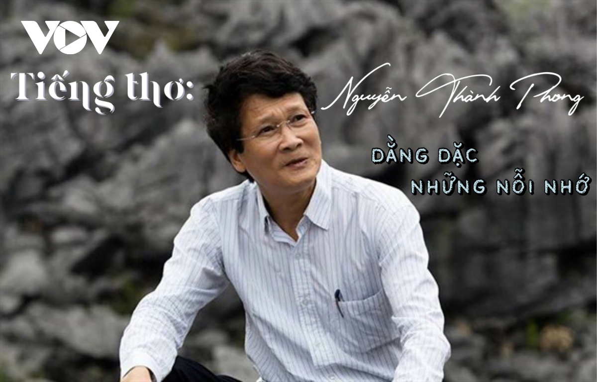 Thơ Nguyễn Thành Phong: Dằng dặc những nỗi đời